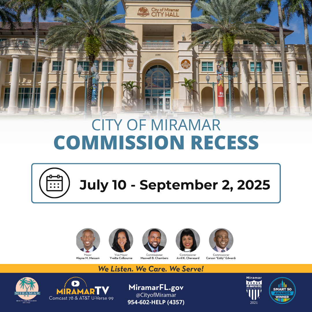 City of Miramar Commission Recess Notice from July 10 - September 2, 2025